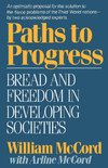 Mccord, W: Paths to Progress - Bread and Freedom in Developi