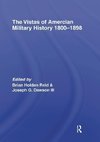 The Vistas of American Military History 1800-1898