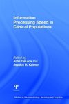 Information Processing Speed in Clinical Populations