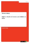 Right to Health of women and children in India
