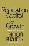 Kuznets, S: Population Capital & Growth - Selected Essays