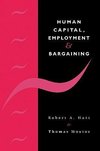 Human Capital, Employment and Bargaining