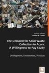 The Demand for Solid Waste Collection in Accra: A Willingness-to-Pay Study