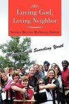 Loving God, Loving Neighbor