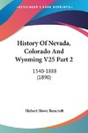 History Of Nevada, Colorado And Wyoming V25 Part 2