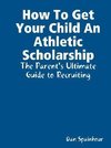 How to Get Your Child an Athletic Scholarship