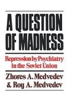 Medvedev, Z: Question of Madness