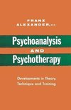 Alexander, F: Psychoanalysis and Psychotherapy