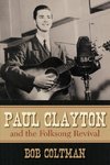 Paul Clayton and the Folksong Revival