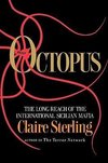 Sterling, C: Octopus - The Long Reach of the Sicilian Mafia