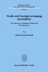 Straße und Energieversorgung im Konflikt.