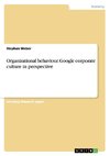 Organizational behaviour. Google corporate culture in perspective