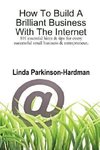 How To Build A Brilliant Business With The Internet