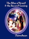 The Bliss of Brazil & The Second Coming