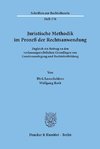 Juristische Methodik im Prozeß der Rechtsanwendung.