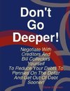 Don't Go Deeper!