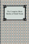 The Complete Short Stories of Mark Twain