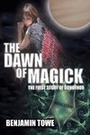 The Dawn of Magick