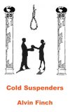 Cold Suspenders