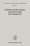 Rußland und die Ukraine nach dem Zerfall der Sowjetunion.