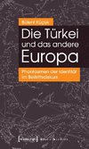 Die Türkei und das andere Europa