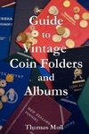Guide to Vintage Coin Folders and Albums