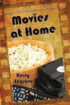 Segrave, K:  Movies at Home