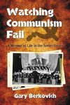 Berkovich, G:  Watching Communism Fail