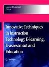 Innovative Techniques in Instruction Technology, E-learning, E-assessment and Education