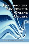 Building the Successful Online Course (Hc)