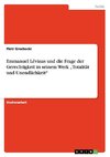 Emmanuel Lévinas und die Frage der Gerechtigkeit in seinem Werk 
