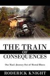 The Train of Consequences