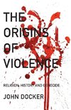 The Origins Of Violence