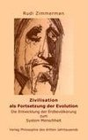 Zivilisation als Fortsetzung der Evolution