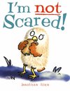 I'm Not Scared!