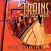 Trains and Their World