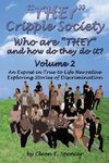 They Cripple Society Who Are They and How Do They Do It? Volume 2