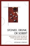 Stoned, Drunk, or Sober?