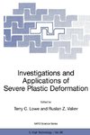 Investigations and Applications of Severe Plastic Deformation