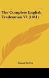 The Complete English Tradesman V1 (1841)