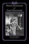 Maher, K: Women Filmmakers in Early Hollywood