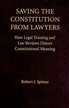 Saving the Constitution from Lawyers