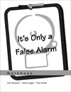 It's Only a False Alarm