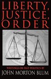 Blum, J: Liberty Justice Order - Essays on Past Politics