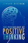 The Psychology of Positive Thinking