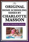 The Original Home Schooling Series by Charlotte Mason