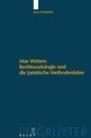 Max Webers Rechtssoziologie und die juristische Methodenlehre