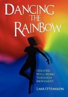 Dancing the Rainbow