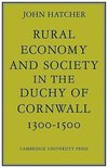 Rural Economy and Society in the Duchy of Cornwall 1300 1500
