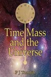 Time Mass and the Universe